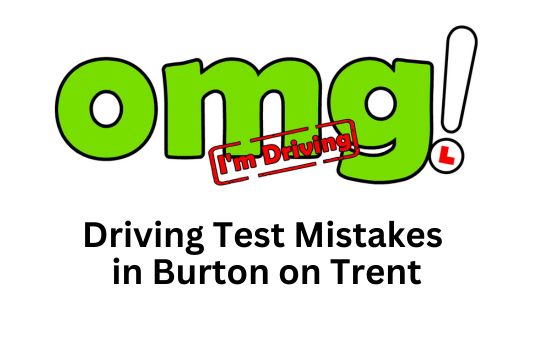 Driving Test Mistakes in Burton on Trent